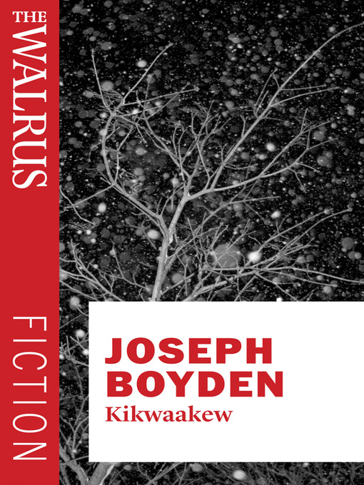 Title details for Kikwaakew by Joseph Boyden - Available